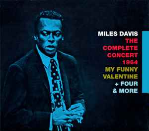 Miles Davis – The Complete Concert 1964 - My Funny Valentine + Four u0026 More  (1992