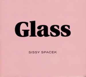 Glass - Sissy Spacek