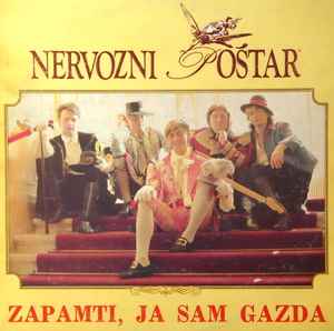 Nervozni Poštar - Zapamti, Ja Sam Gazda album cover
