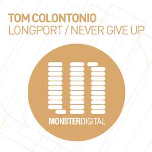 Tom Colontonio - Longport / Never Give Up album cover