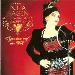 Irgendwo Auf Der Welt - Nina Hagen & The Capital Dance Orchestra