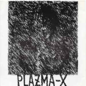 Plazma-X – Plazma-X (1988, Flexi-disc) - Discogs