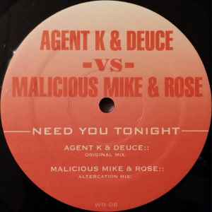 Agent-K & Deuce - Need You Tonight / Freaktrain