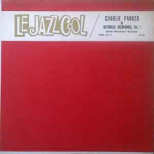 Charlie Parker - Le Jazz Cool, Historical Recordings, Vol. 1