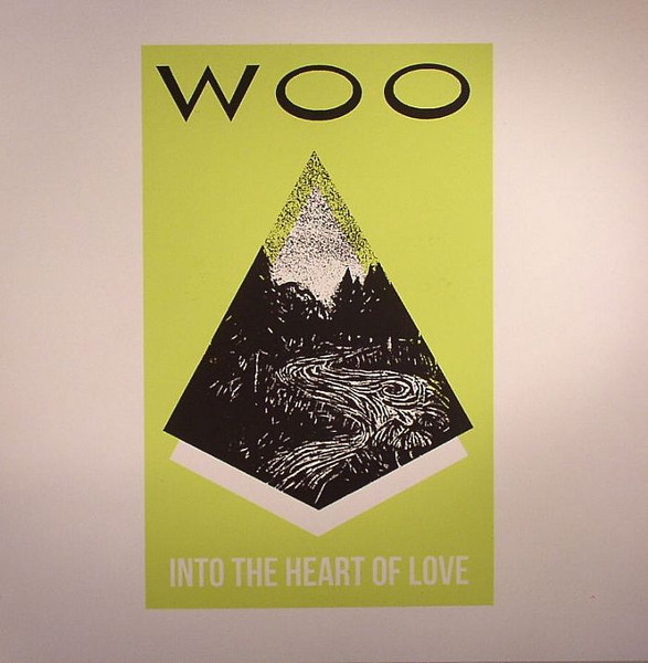Woo – Into The Heart Of Love (2014, Vinyl) - Discogs