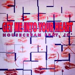 Get Me Into Your Heart - Housecream Feat. Jo'
