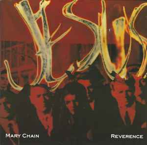 Reverence - The Jesus And Mary Chain