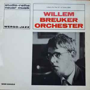 The Willem Breuker Orchestra 1966 - Free Jazz From Holland - Litany For The 14th Of June 1966 album cover