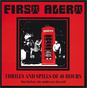First Alert - Thrills And Spills Of 48 Hours | Releases | Discogs