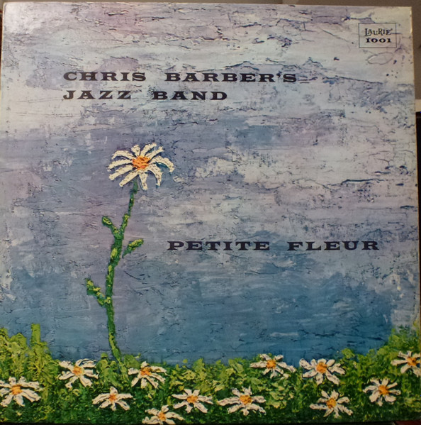 Chris Barber's Jazz Band – Petite Fleur (1959, Vinyl) - Discogs