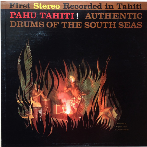 Various - Pahu Tahiti! Authentic Drums Of The South Seas | Reo Tahiti Records (SRT-560)