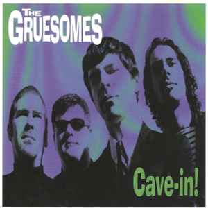The Gruesomes - Cave-in! album cover