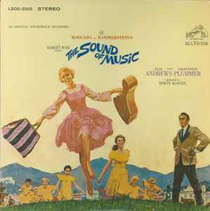 The Sound Of Music (An Original Soundtrack Recording) - Rodgers And Hammerstein / Julie Andrews, Christopher Plummer, Irwin Kostal