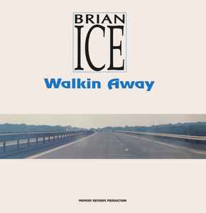 Brian Ice – Walking Away (2019, White & blue , Vinyl) - Discogs