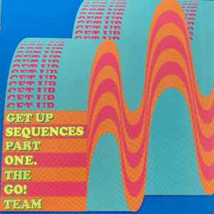 Get Up Sequences Part One - The Go! Team