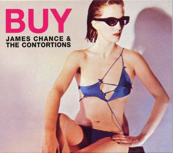 JAMES CHANCE & THE CONTORTIONS／BUY 2004年　廃盤デジパックＣＤ ボーナストラック入り　ブックレット　海外盤