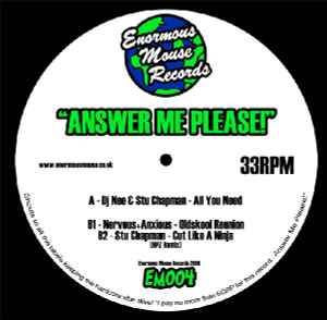 Answer Me Please! - DJ Nee / Stu Chapman / Nervous+Anxious