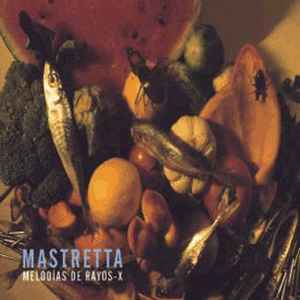 Mastretta - Melodías De Rayos-X album cover