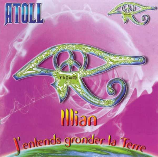 Atoll Illian J Entends Gronder La Terre Releases Discogs