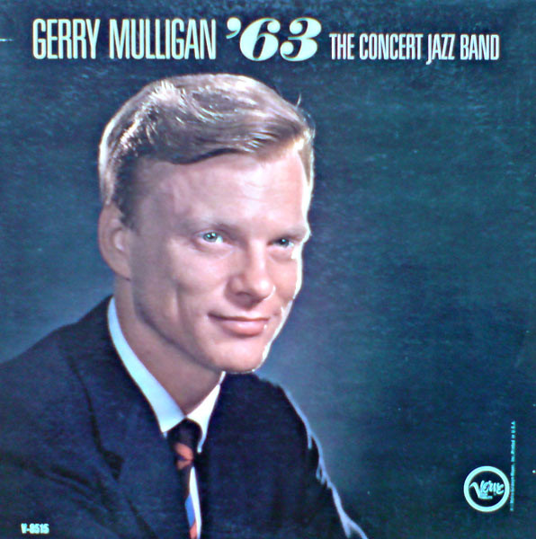 The Concert Jazz Band – Gerry Mulligan '63 (1963, Vinyl) - Discogs