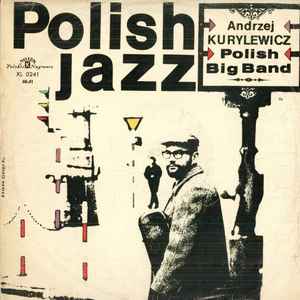 Andrzej Kurylewicz - Polish Radio Big Band
