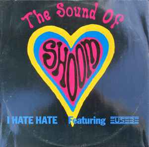 The Sound Of Shoom - I Hate Hate