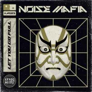 Noise Mafia - Let You Go Full album cover