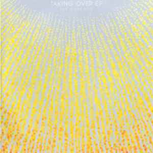Joe Goddard – Taking Over EP (2013, CDr) - Discogs