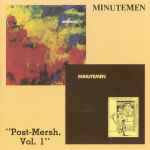 Minutemen – Post-Mersh, Vol. 1 (CD) - Discogs