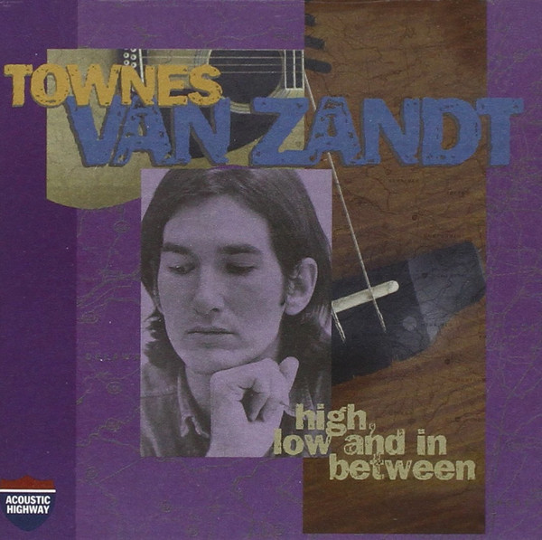 Townes van zandt high low and in between vinyl replacement betaillere chevaux 2 places down