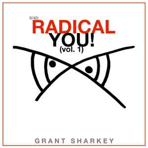 Grant Sharkey - 9/40: Radical You! (Vol.1) album cover