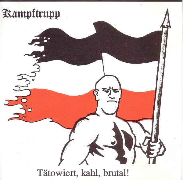 télécharger l'album Kampftrupp - Tätowiert Kahl Brutal