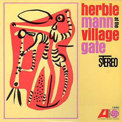 Herbie Mann - Herbie Mann At The Village Gate | Releases | Discogs