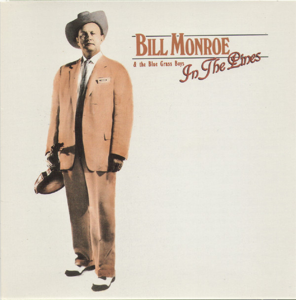 baixar álbum Bill Monroe & His Blue Grass Boys - In The Pines