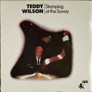 Teddy Wilson - Stomping At The Savoy album cover