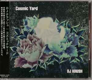 DJ Krush - Cosmic Yard | Releases | Discogs