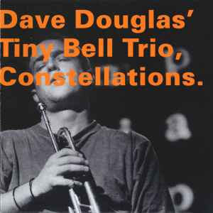 Constellations : unhooking the safety net / Dave Douglas, trp | Douglas, Dave. Trp