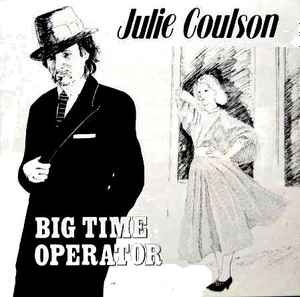 Julie Coulson – Big Time Operator (1985, Vinyl) - Discogs