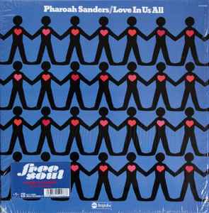 Pharoah Sanders – Love In Us All (2016, Vinyl) - Discogs