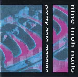 Nine Inch Nails - Pretty Hate Machine album cover