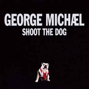 Shoot The Dog - George Michael