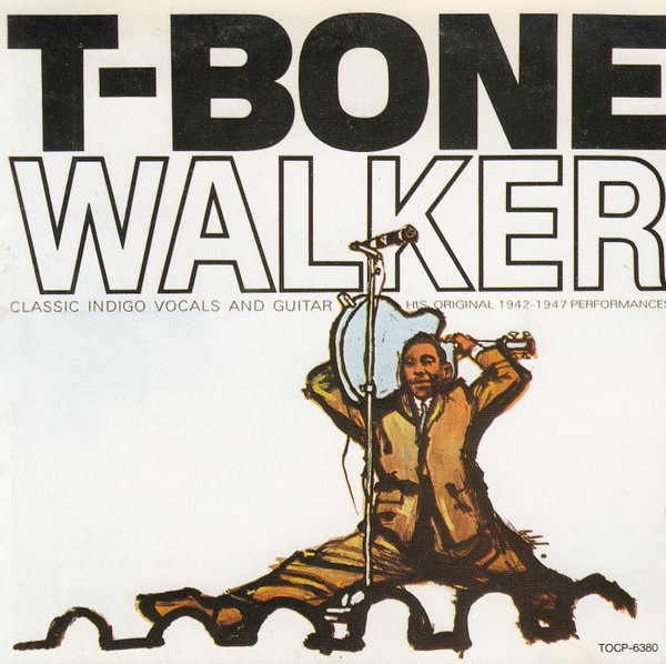 The Great Blues Vocals And Guitar Of T-Bone Walker: His Original