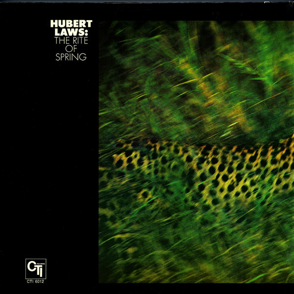 Hubert Laws - The Rite Of Spring | CTI Records (CTI 6012) - 2