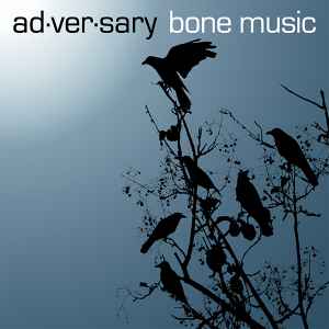 Ad·ver·sary - Bone Music