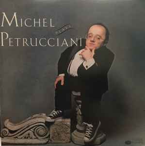 Michel Petrucciani – Michel Plays Petrucciani (1988, Vinyl) - Discogs