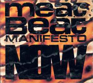 Meat Beat Manifesto - Now