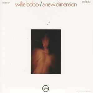 Willie Bobo – A New Dimension (1968, Vinyl) - Discogs