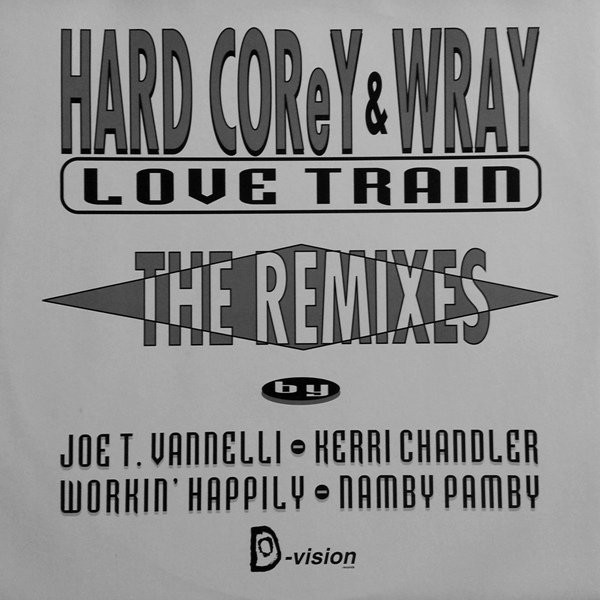 baixar álbum Hard Corey & Wray - Love Train The Remixes