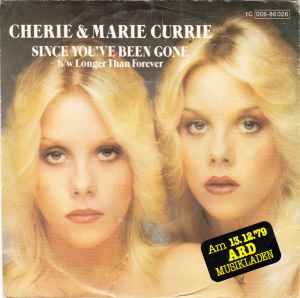 Cherie & Marie Currie – Since You've Been Gone (1979, Vinyl) - Discogs