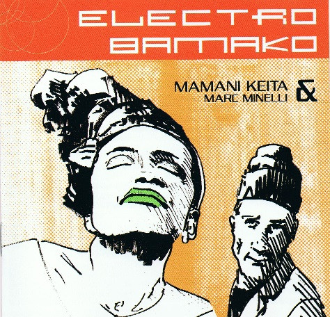 Mamani Keita & Marc Minelli – Electro Bamako (CD)